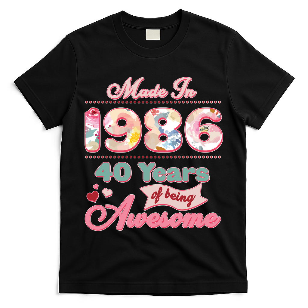 40th Birthday Pink Floral Made In 1986 Years Of Being Awesome T-Shirt