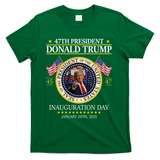 47th President Donald Trump Inauguration Day 2025 Design T-Shirt - Green