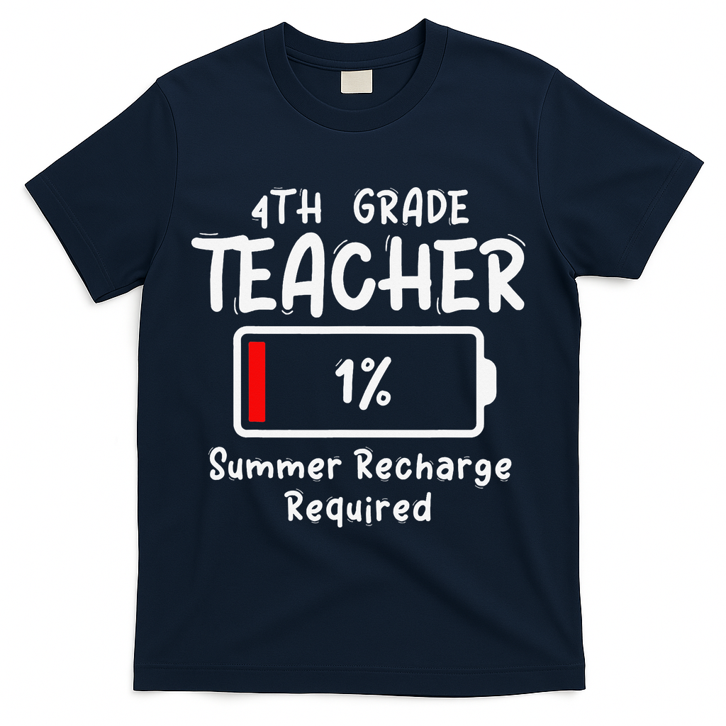 4th-Grade Teacher Summer Recharge Required Last Day School T-Shirt - Navy