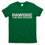 Pawdre The Dog Father Original Dog Dad T-Shirt
