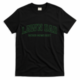 Father Mows Best Funny Lawn Mowing For Lawn Mower Dad T-Shirt