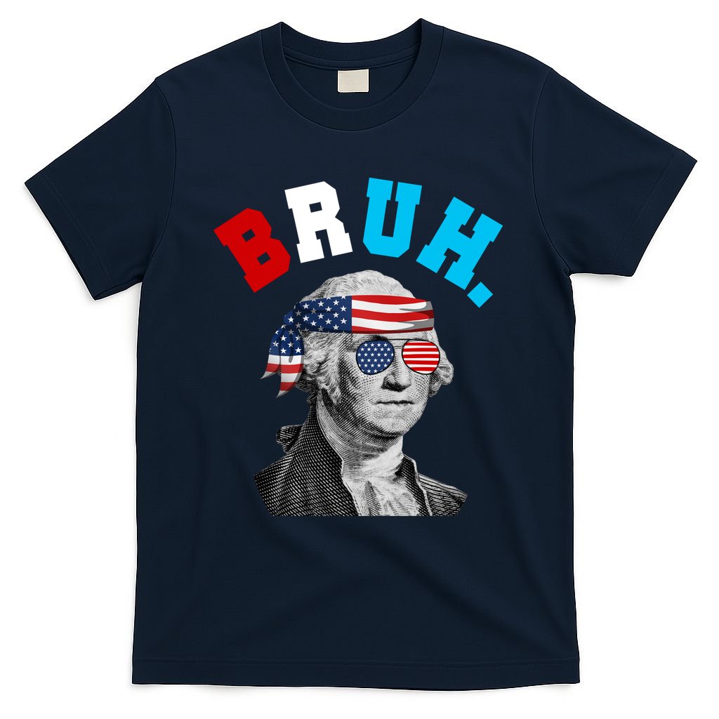 4th Of July George Washington Bruh Usa Funny Festive T-Shirt
