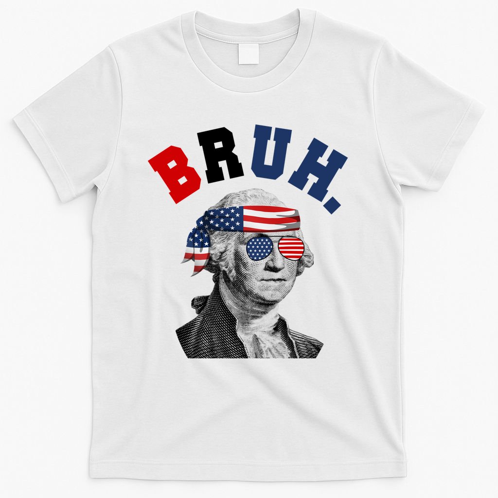 4th Of July George Washington Bruh Usa Funny Festive T-Shirt