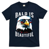 4th Of July Independence Day Bald Eagle Bald Is Beautiful T-Shirt