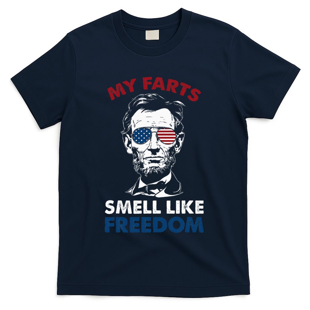 4th Of July My Farts Smell Like Freedom Abraham Lincoln T-Shirt