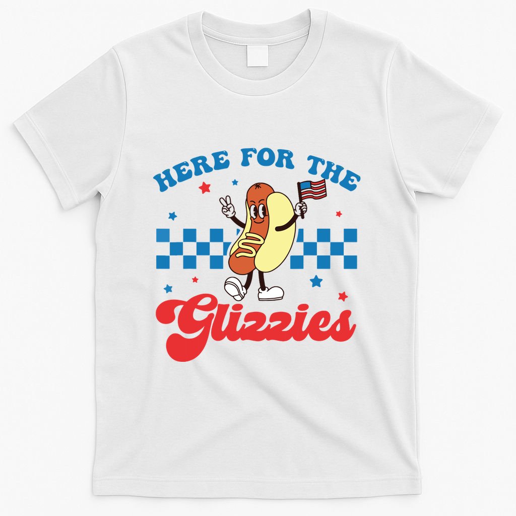 4th Of July Here For The Glizzies Funny Hot Dog Humor T-Shirt