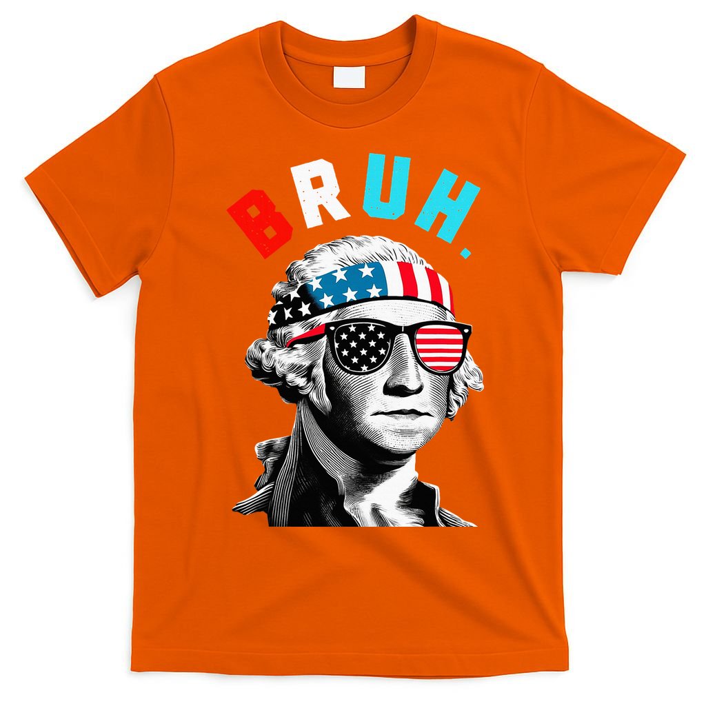 4th Of July 2024 George Washington Bruh. T-Shirt