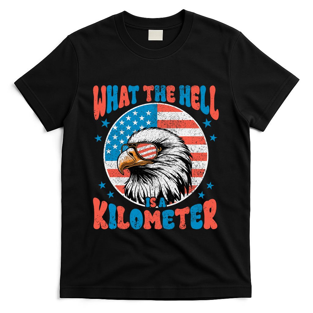 4th Of July What The Hell Is A Kilometer George Washington T-Shirt