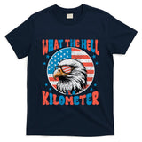 4th Of July What The Hell Is A Kilometer George Washington T-Shirt