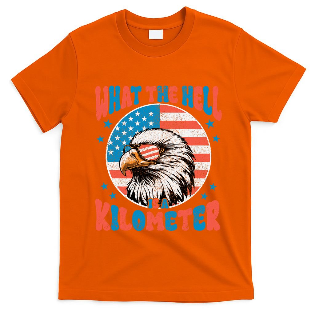 4th Of July What The Hell Is A Kilometer George Washington T-Shirt