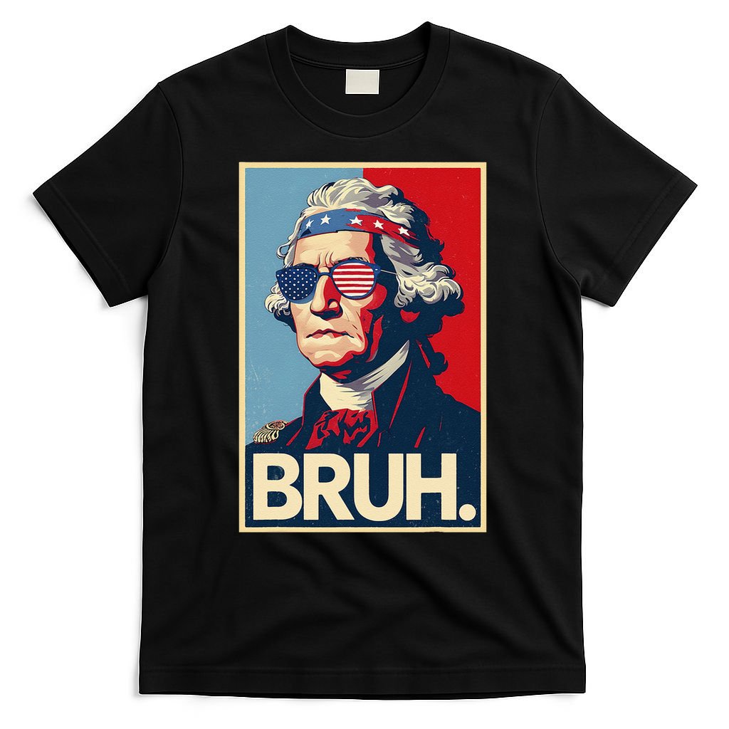 4th Of July 2025 George Washington Bruh T-Shirt