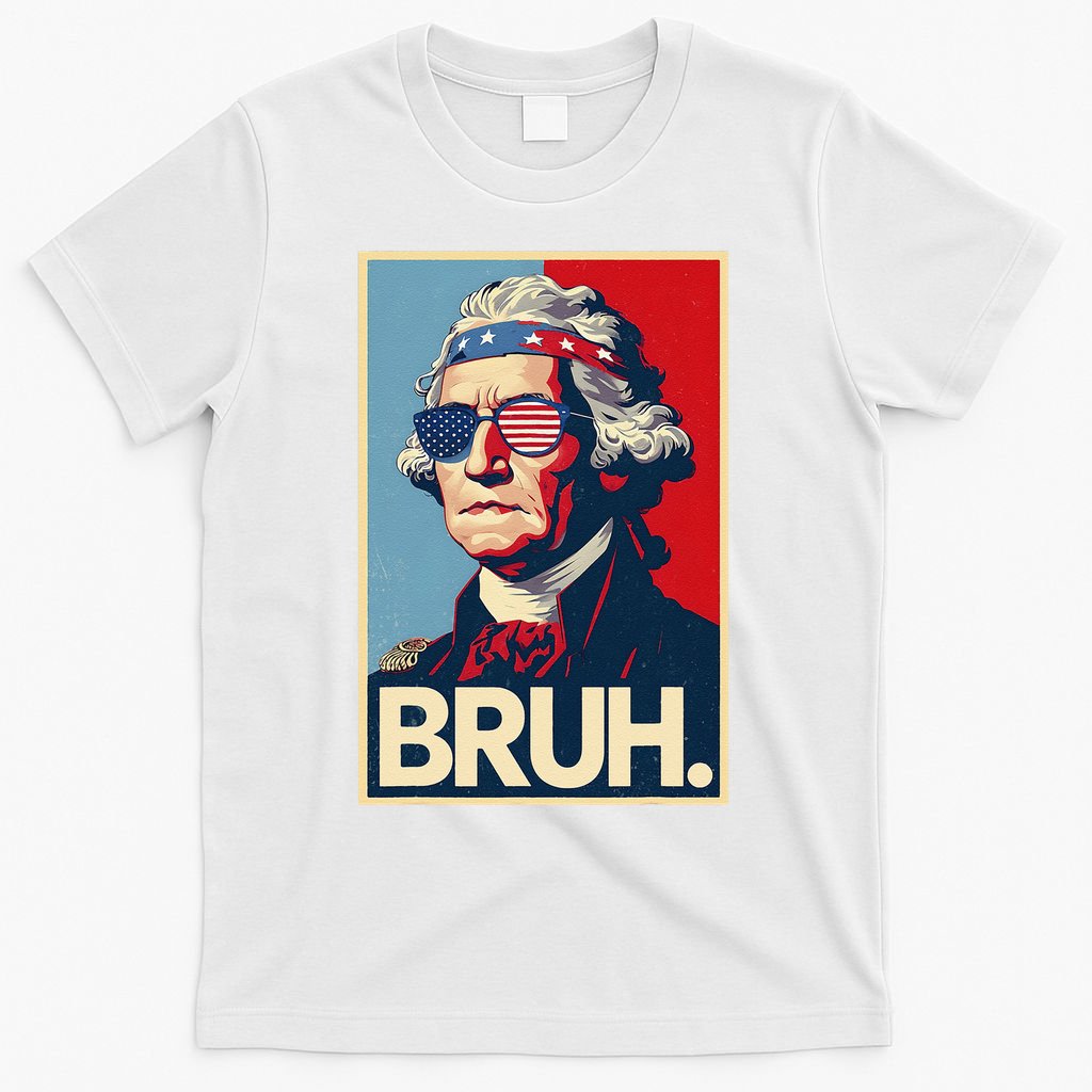 4th Of July 2025 George Washington Bruh T-Shirt