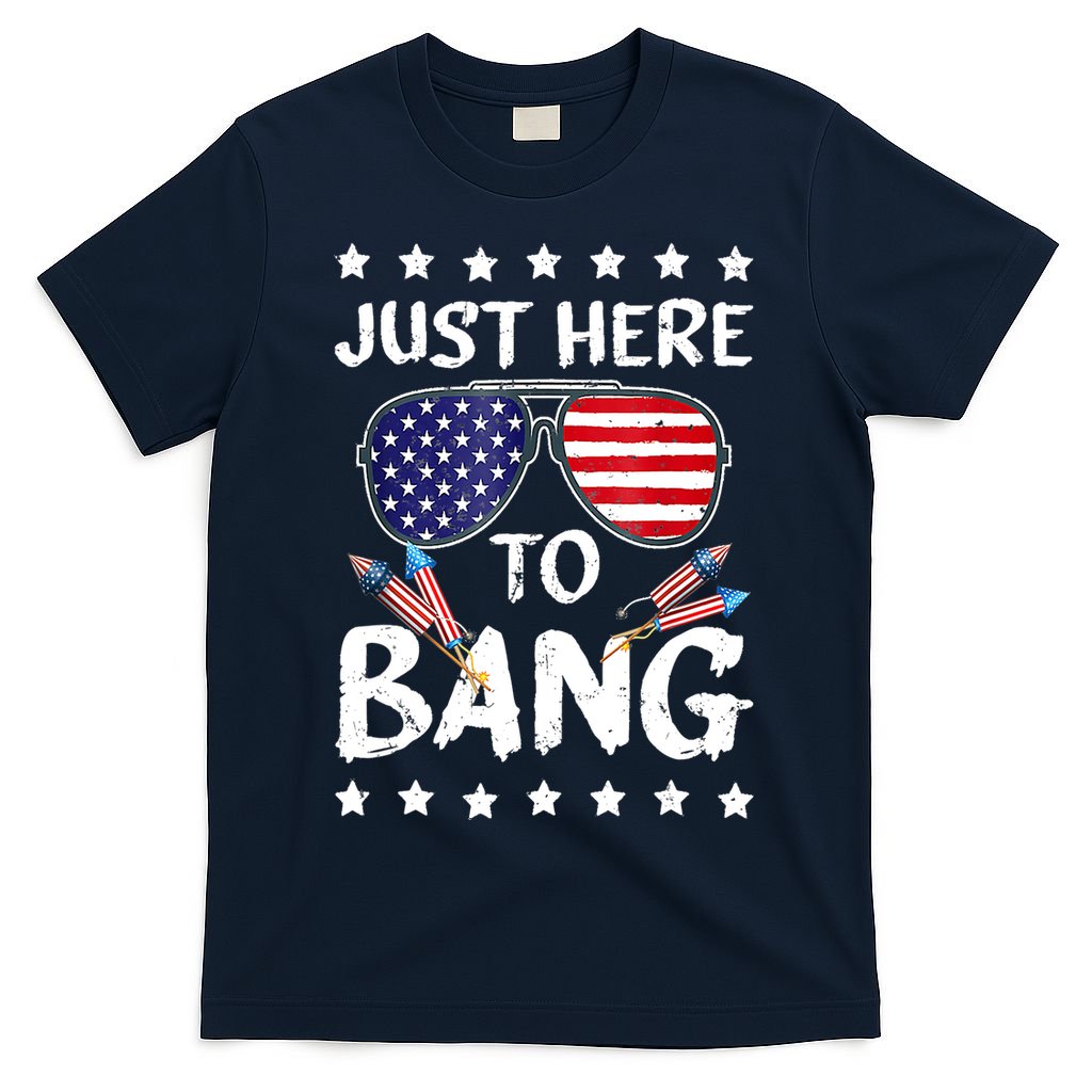 4th Of July Just Here To Bang Usa T-Shirt
