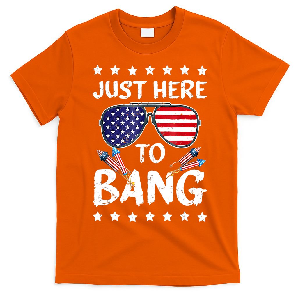 4th Of July Just Here To Bang Usa T-Shirt