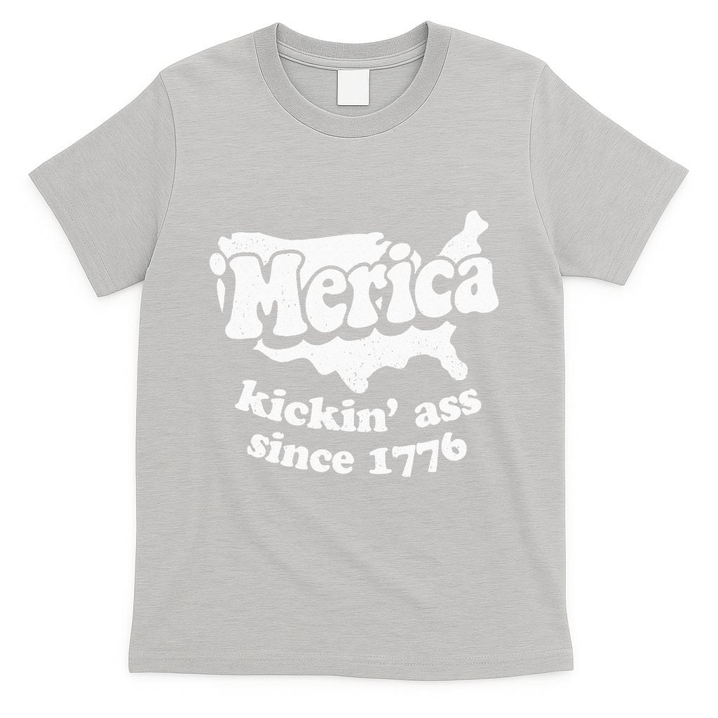 4th Of July Merica Kickin Ass Since 1776 Independence Day Gift T-Shirt