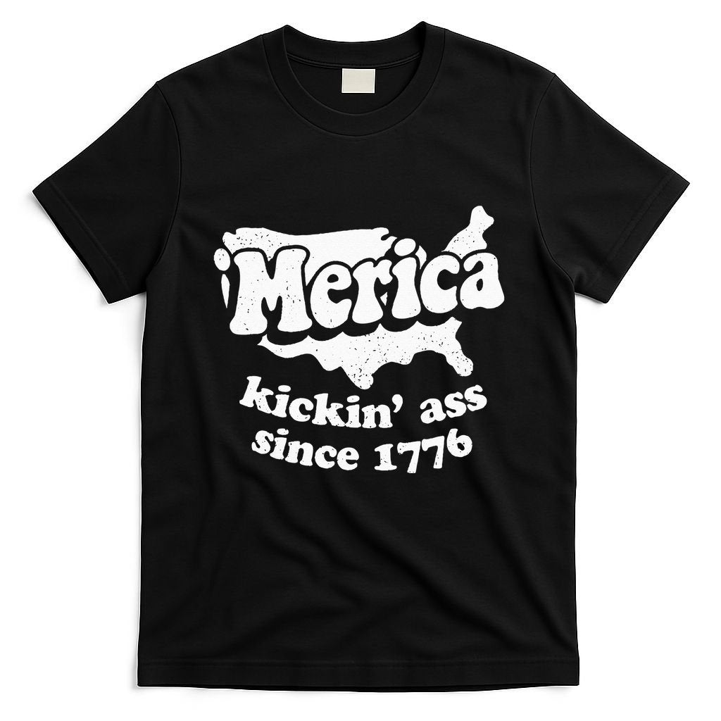 4th Of July Merica Kickin Ass Since 1776 Independence Day Gift T-Shirt