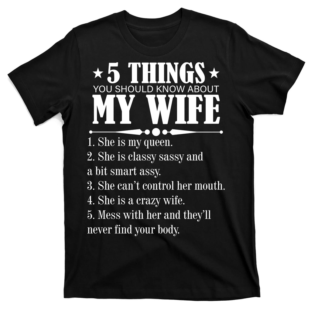 5 Things You Should Know About My Wife Funny T-Shirt