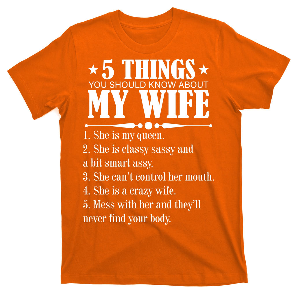 5 Things You Should Know About My Wife Funny T-Shirt