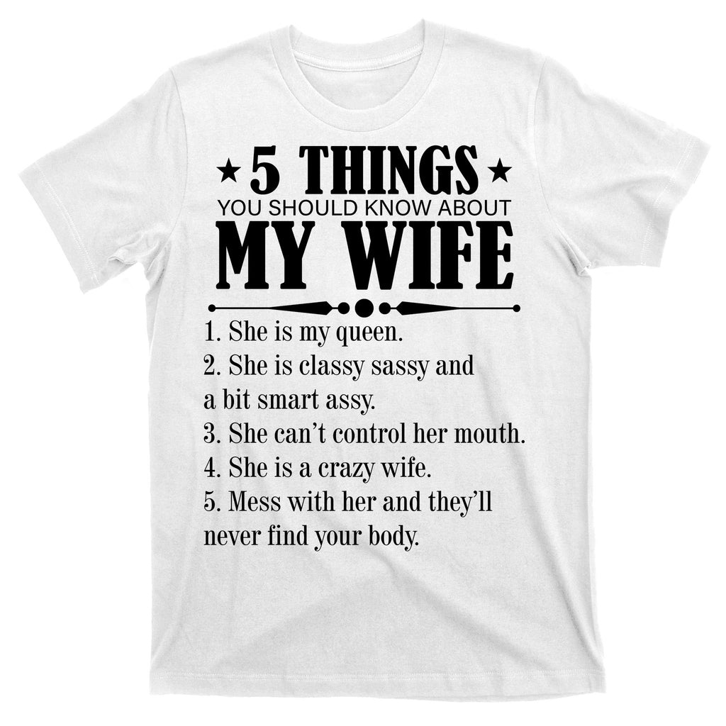 5 Things You Should Know About My Wife Funny T-Shirt