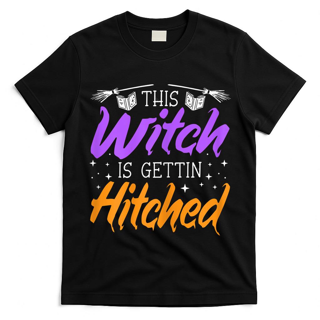 Womens This Witch Is Gettin Hitched Halloween Witch Trick Or Treat T-Shirt