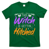 Womens This Witch Is Gettin Hitched Halloween Witch Trick Or Treat T-Shirt