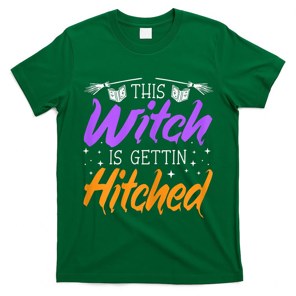 Womens This Witch Is Gettin Hitched Halloween Witch Trick Or Treat T-Shirt