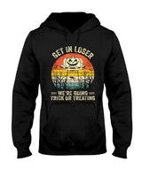 Get In Loser Were Going Trick Or Treating T-Shirt