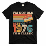 50th 1976 Birthday Retro I'm Not Old I'm A Classic Best Of Cassette Tape  T-Shirt