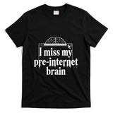 Retro Nostalgia - I Miss My Pre-Internet Brain Digital Nostalgia Retro - T-Shirt