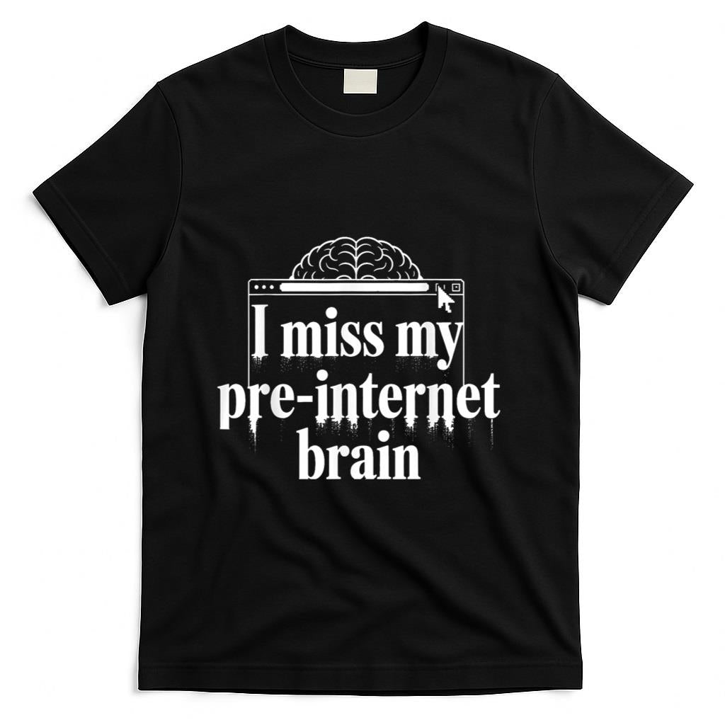 Retro Nostalgia - I Miss My Pre-Internet Brain Digital Nostalgia Retro - T-Shirt