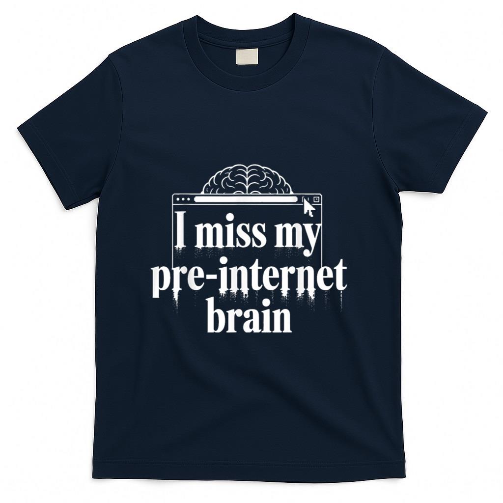 Retro Nostalgia - I Miss My Pre-Internet Brain Digital Nostalgia Retro - T-Shirt