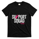 Breast Cancer Shirts Support Squad Breast Cancer Awareness T-Shirt