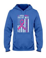 I Wear Pink Wife Breast Cancer Her Fight Is My Fight Flag T-Shirt