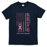 Breast Cancer Awareness Her Fight Is My Fight Breast Cancer T-Shirt