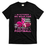 In October We Wear Pink Breast Cancer flag football men boys T-Shirt