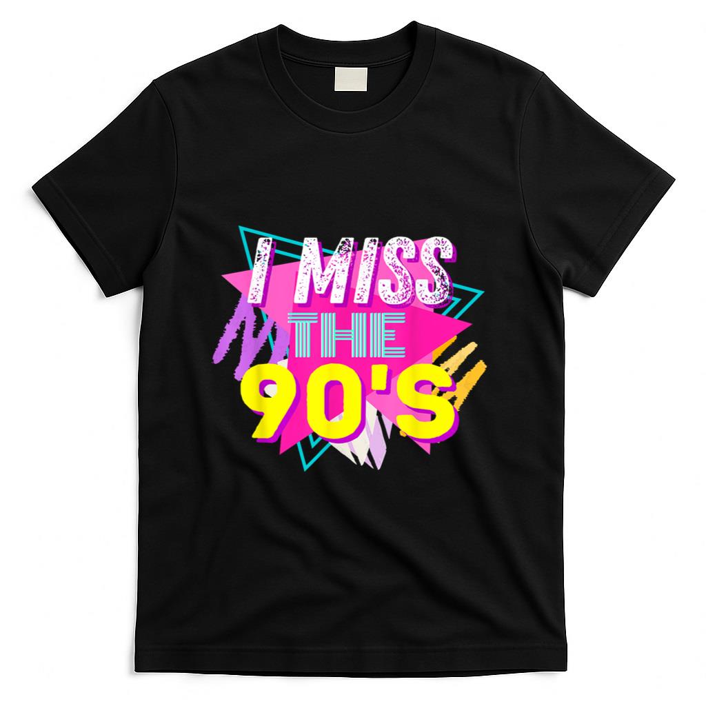 Retro Nostalgia - I miss the 90's Retro Vintage 90's Nostalgia T-Shirt