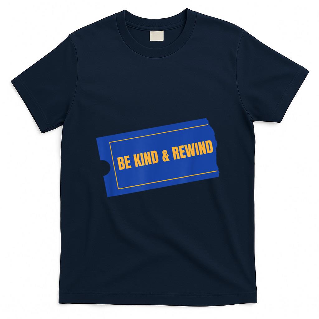 Retro Nostalgia - Be Kind & Rewind - Funny Retro 90s Nostalgia Graphic T-Shirt T-Shirt