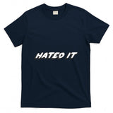 Retro Nostalgia - Hated It  80's retro nostalgia T-Shirt
