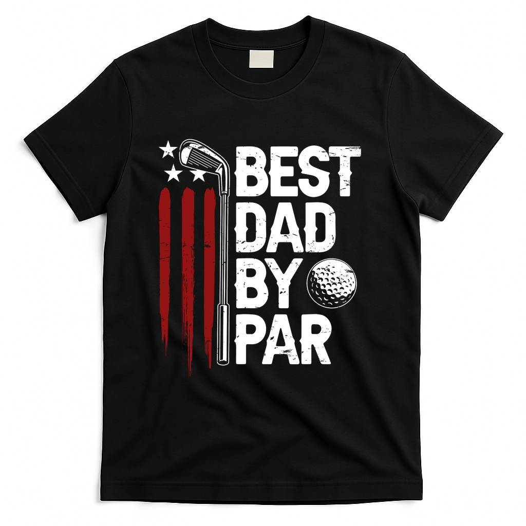 Golf Best Dad By Par Daddy Golfer American Flag Fathers Day T-Shirt
