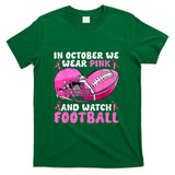 In October We Wear Pink Football Breast Cancer Awareness T-Shirt