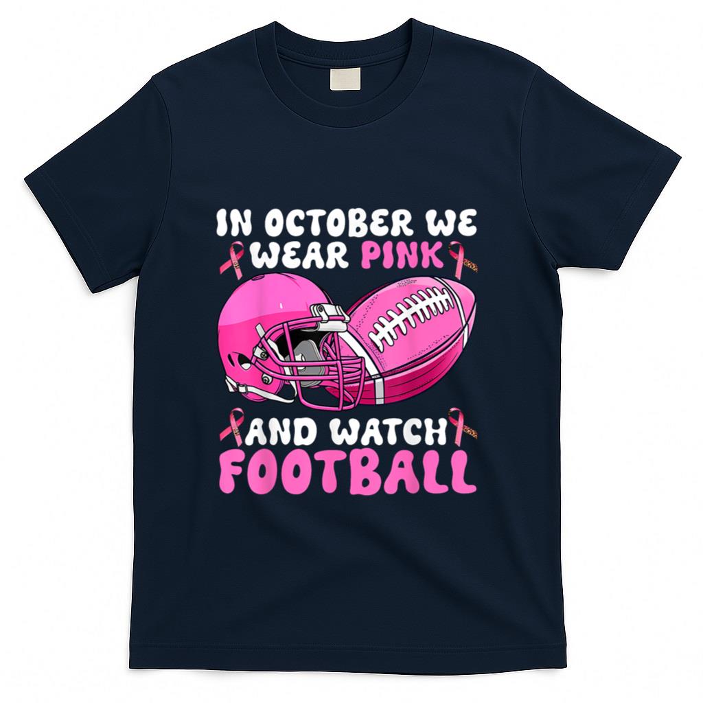 In October We Wear Pink Football Breast Cancer Awareness T-Shirt
