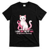 I Wear Pink For My Mom Breast Cancer Awareness Cat Pet Love T-Shirt