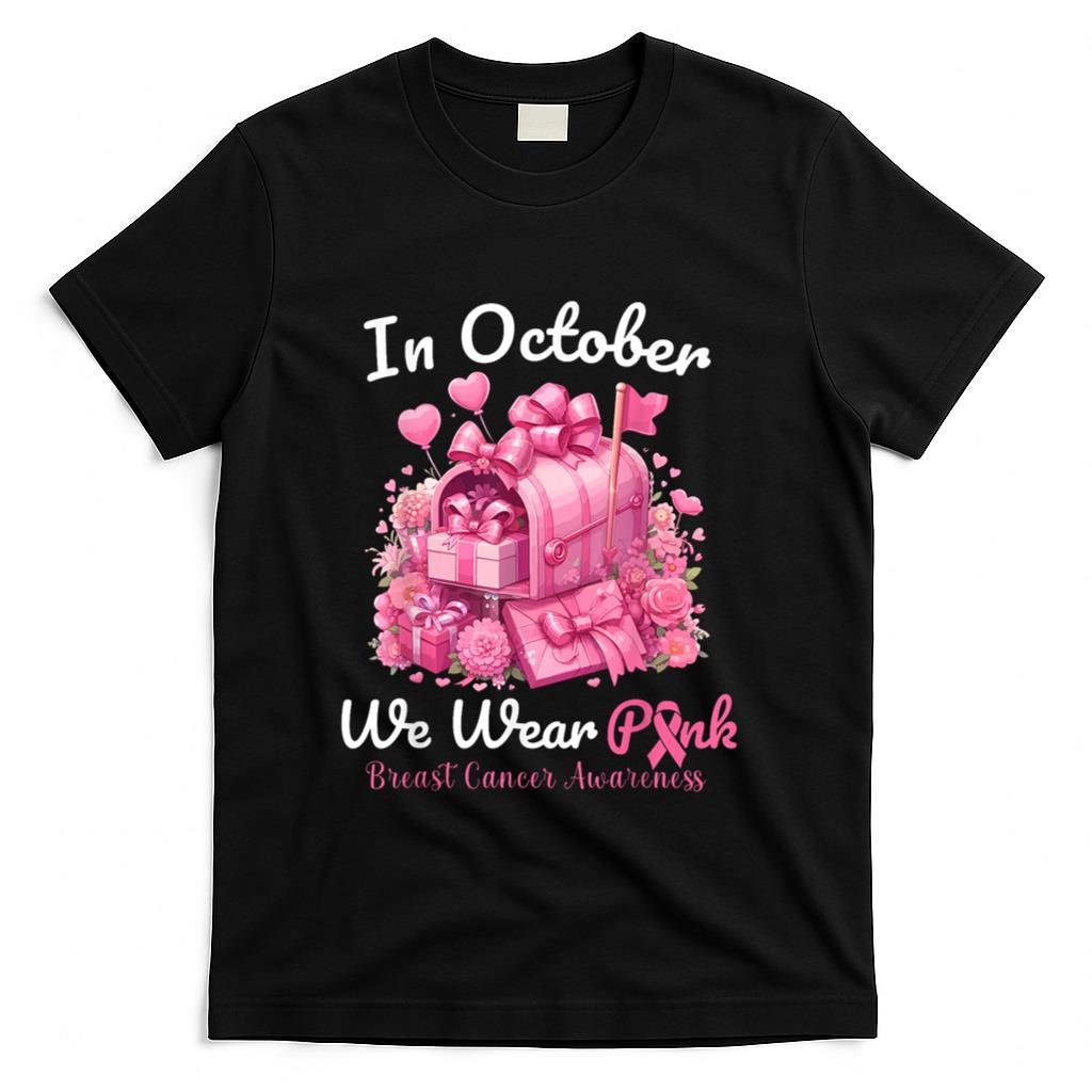 In October We Wear Pink Postal Worker Breast Cancer T-Shirt