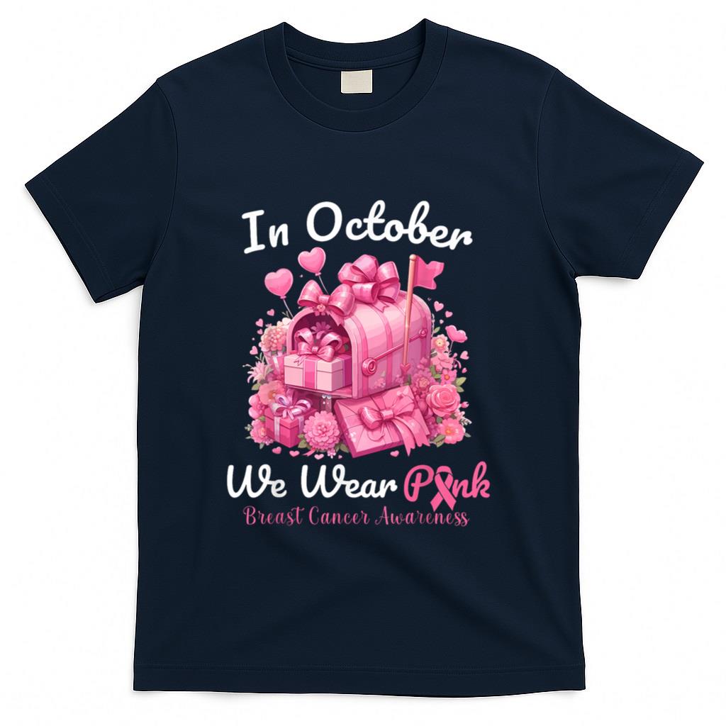 In October We Wear Pink Postal Worker Breast Cancer T-Shirt
