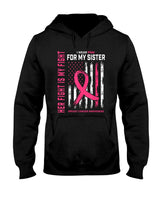 Her Fight Is My Fight I Wear Pink Sister Breast Cancer Flag T-Shirt