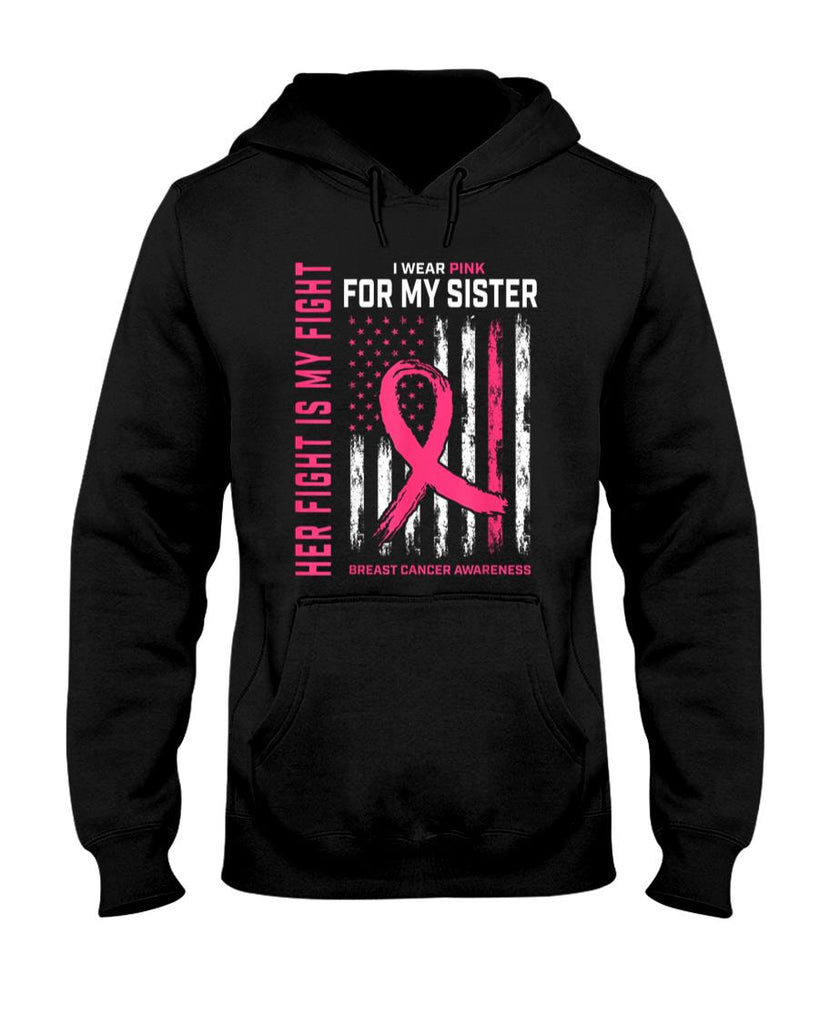 Her Fight Is My Fight I Wear Pink Sister Breast Cancer Flag T-Shirt