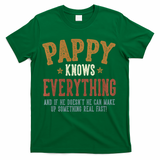 Pappy Knows Everything Humorous FatherS Day Pappy T-Shirt