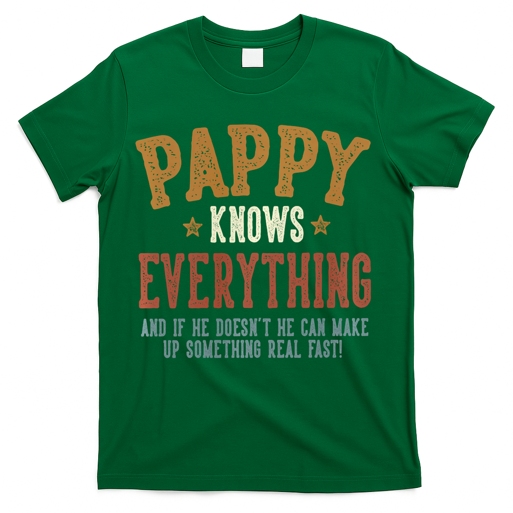 Pappy Knows Everything Humorous FatherS Day Pappy T-Shirt
