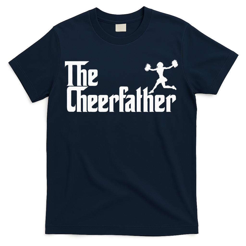 The Cheer Father Funny Cheerleader Father Dad Gift T-Shirt