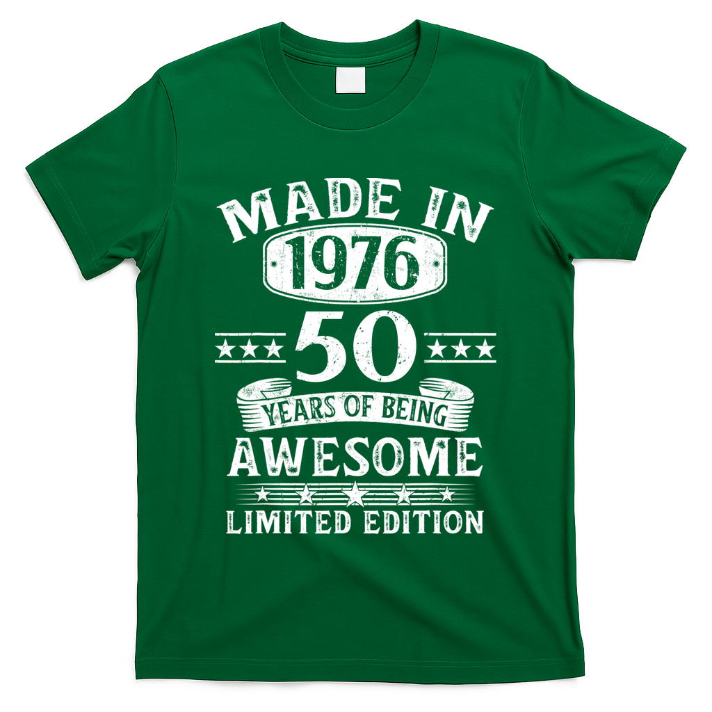 50th Birthday Made In 1976 50 Years Of Being Awesome Limited Edition T-Shirt